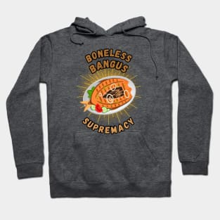 Bangus supremacy filipino food Hoodie